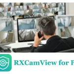 RXCamView App for PC - Monitor Your Security Cameras Remotely